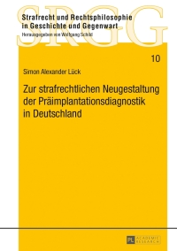 Omslagafbeelding: Zur strafrechtlichen Neugestaltung der Praeimplantationsdiagnostik in Deutschland 1st edition 9783631622414