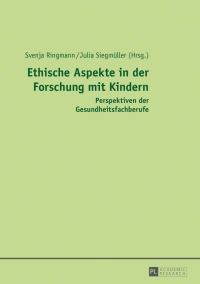 Cover image: Ethische Aspekte in der Forschung mit Kindern 1st edition 9783631637487