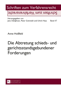 صورة الغلاف: Die Abtretung schieds- und gerichtsstandsgebundener Forderungen 1st edition 9783631647776