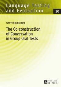Imagen de portada: The Co-construction of Conversation in Group Oral Tests 1st edition 9783631601099