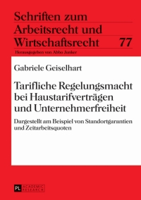 Cover image: Tarifliche Regelungsmacht bei Haustarifvertraegen und Unternehmerfreiheit 1st edition 9783631629826