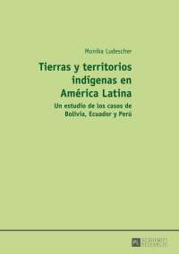 Cover image: Tierras y territorios indígenas en América Latina 1st edition 9783631647974