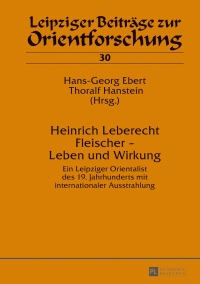 صورة الغلاف: Heinrich Leberecht Fleischer – Leben und Wirkung 1st edition 9783631629116