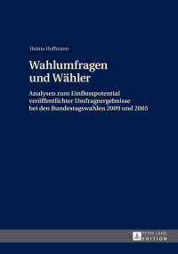 Imagen de portada: Wahlumfragen und Waehler 1st edition 9783631648117