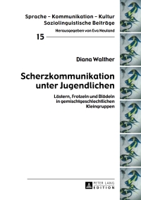 Imagen de portada: Scherzkommunikation unter Jugendlichen 1st edition 9783631645529