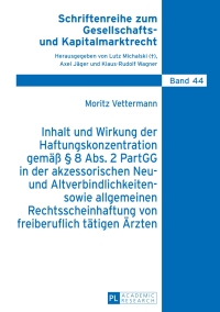 Imagen de portada: Inhalt und Wirkung der Haftungskonzentration gemaeß § 8 Abs.2 PartGG in der akzessorischen Neu- und Altverbindlichkeiten- sowie allgemeinen Rechtsscheinhaftung von freiberuflich taetigen Aerzten 1st edition 9783631645536