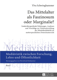 Imagen de portada: Das Mittelalter als Faszinosum oder Marginalie? 1st edition 9783631643969