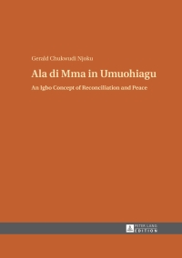 صورة الغلاف: Ala di Mma in Umuohiagu 1st edition 9783631648254