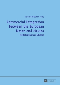 Cover image: Commercial Integration between the European Union and Mexico 1st edition 9783631648315
