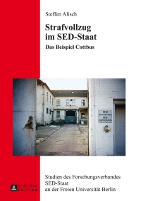 Cover image: Strafvollzug im SED-Staat 1st edition 9783631645574