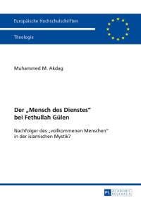 Omslagafbeelding: Der «Mensch des Dienstes» bei Fethullah Guelen 1st edition 9783631645741