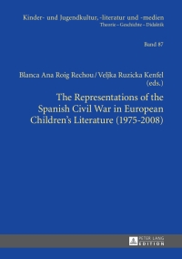 Imagen de portada: The Representations of the Spanish Civil War in European Children’s Literature (1975-2008) 1st edition 9783631622452