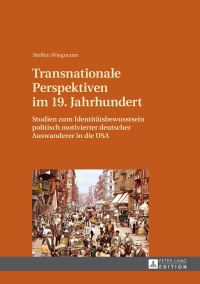 صورة الغلاف: Transnationale Perspektiven im 19. Jahrhundert 1st edition 9783631642399
