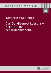 Omslagafbeelding: Das Gendiagnostikgesetz – Rechtsfragen der Humangenetik 1st edition 9783631645888