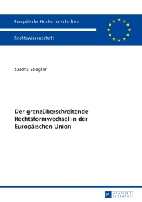 Cover image: Der grenzueberschreitende Rechtsformwechsel in der Europaeischen Union 1st edition 9783631642481