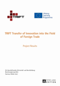 Imagen de portada: TRIFT Transfer of Innovation into the Field of Foreign Trade 1st edition 9783631628676