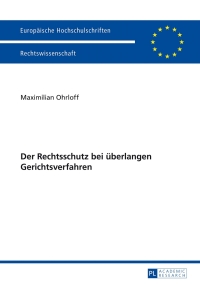 Imagen de portada: Der Rechtsschutz bei ueberlangen Gerichtsverfahren 1st edition 9783631648438