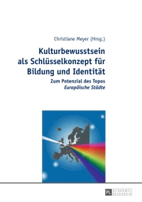Cover image: Kulturbewusstsein als Schluesselkonzept fuer Bildung und Identitaet 1st edition 9783631648537