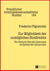Imagen de portada: Zur Moeglichkeit des unmoeglichen Strafrechts 1st edition 9783631645949