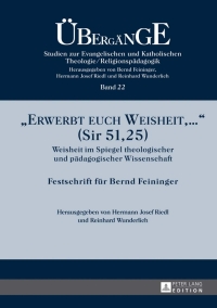 Imagen de portada: «Erwerbt euch Weisheit, …» (Sir 51,25) 1st edition 9783631648575