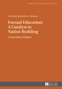 表紙画像: Formal Education: A Catalyst to Nation Building 1st edition 9783631645994