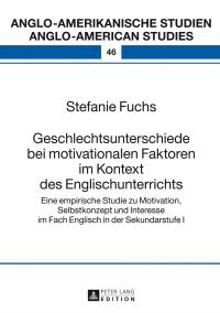Imagen de portada: Geschlechtsunterschiede bei motivationalen Faktoren im Kontext des Englischunterrichts 1st edition 9783631646045