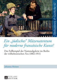 Cover image: Ein «juedisches» Maezenatentum fuer moderne franzoesische Kunst? 1st edition 9783631648643