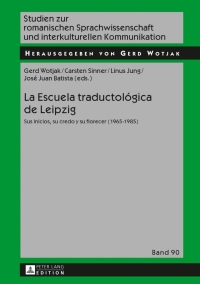 Imagen de portada: La Escuela traductológica de Leipzig 1st edition 9783631603345