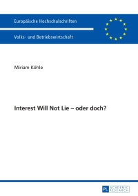 Imagen de portada: Interest Will Not Lie – oder doch? 1st edition 9783631648711