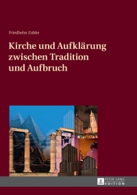 Immagine di copertina: Kirche und Aufklaerung zwischen Tradition und Aufbruch 1st edition 9783631646168