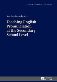Cover image: Teaching English Pronunciation at the Secondary School Level 1st edition 9783631649206