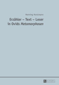 Imagen de portada: Erzaehler – Text – Leser in Ovids "Metamorphosen" 1st edition 9783631649237