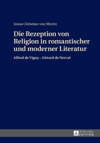 Cover image: Die Rezeption von Religion in romantischer und moderner Literatur 1st edition 9783631649312