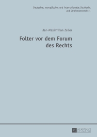 Cover image: Folter vor dem Forum des Rechts 1st edition 9783631650363