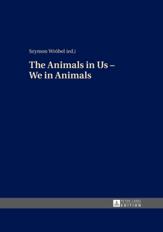 Cover image: The Animals in Us – We in Animals 1st edition 9783631650394