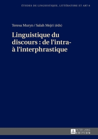 Imagen de portada: Linguistique du discours : de l’intra- à l’interphrastique 1st edition 9783631649459