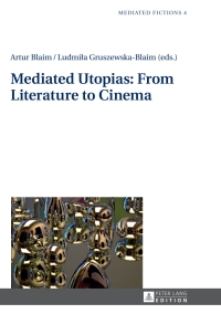 Cover image: Mediated Utopias: From Literature to Cinema 1st edition 9783631628447