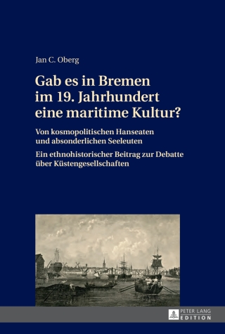 Cover image: Gab es in Bremen im 19. Jahrhundert eine maritime Kultur? 1st edition 9783631649589