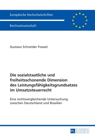Imagen de portada: Die sozialstaatliche und freiheitsschonende Dimension des Leistungsfaehigkeitsgrundsatzes im Umsatzsteuerrecht 1st edition 9783631650516