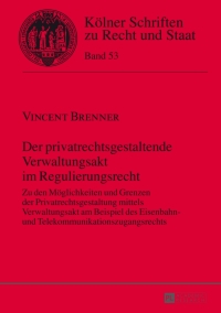 Imagen de portada: Der privatrechtsgestaltende Verwaltungsakt im Regulierungsrecht 1st edition 9783631646601