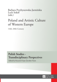 Imagen de portada: Poland and Artistic Culture of Western Europe 1st edition 9783631637265