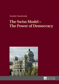 Imagen de portada: The Swiss Model – The Power of Democracy 1st edition 9783631650608