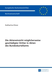 Imagen de portada: Die Akteneinsicht moeglicherweise geschaedigter Dritter in Akten des Bundeskartellamts 1st edition 9783631651001