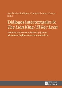 Omslagafbeelding: Diálogos intertextuales 6: «The Lion King / El Rey León» 1st edition 9783631622186