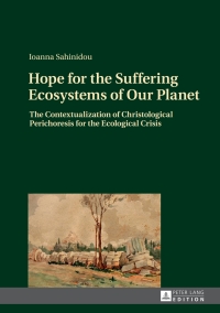 Cover image: Hope for the Suffering Ecosystems of Our Planet 1st edition 9783631650790