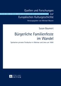 Imagen de portada: Buergerliche Familienfeste im Wandel 1st edition 9783631646861