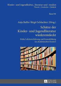 Imagen de portada: Schaetze der Kinder- und Jugendliteratur wiederentdeckt 1st edition 9783631646991