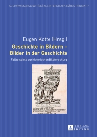 صورة الغلاف: Geschichte in Bildern – Bilder in der Geschichte 1st edition 9783631651384