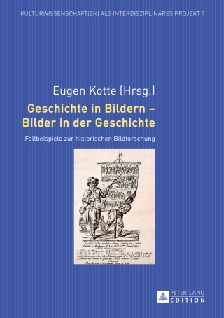 表紙画像: Geschichte in Bildern – Bilder in der Geschichte 1st edition 9783631651384