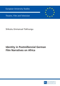 Cover image: Identity in Postmillennial German Films on Africa 1st edition 9783631650875